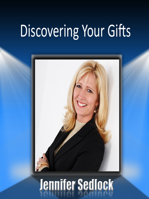 Title details for Discovering Your Gifts by Jennifer Sedlock - Available